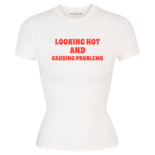 Looking Hot And Causing Problems Women Tee