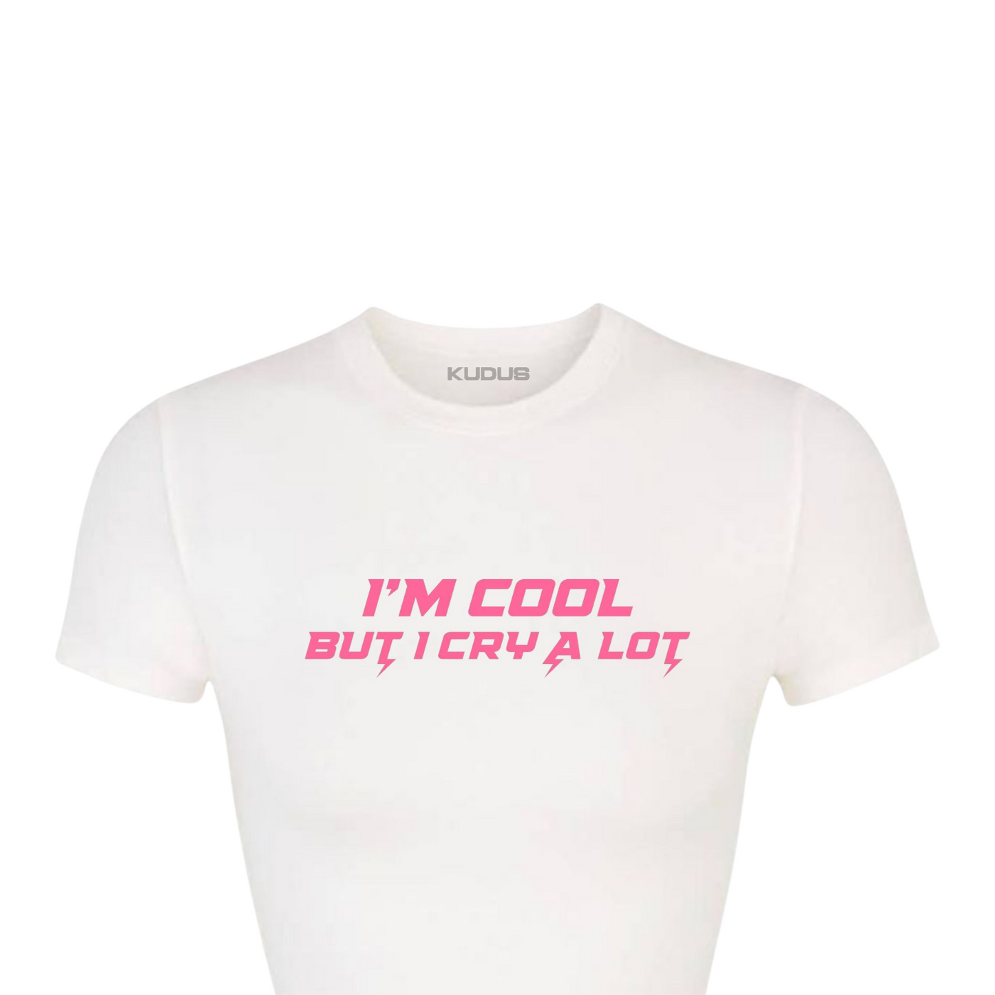 I'M Cool But I Cry A Lot Women Tee