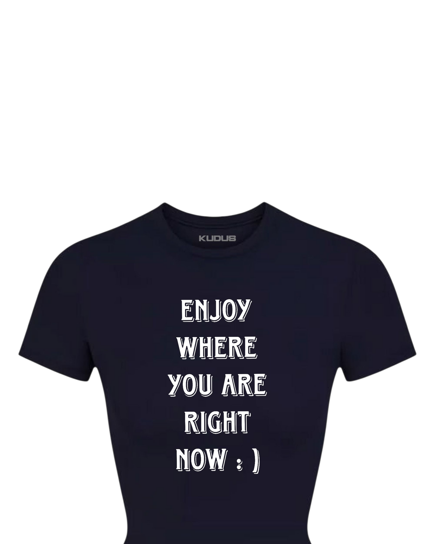 ENJOY WHERE YOU ARE Women Tee