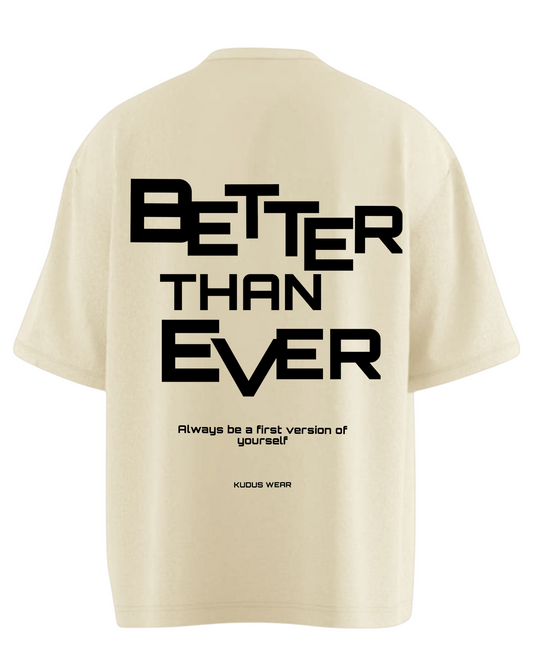 BETTER THAN EVER Soft Oversized T-shirt