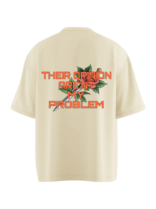 THEIR OPINION AREN'T MY PROBLEM Soft Oversized T-shirt