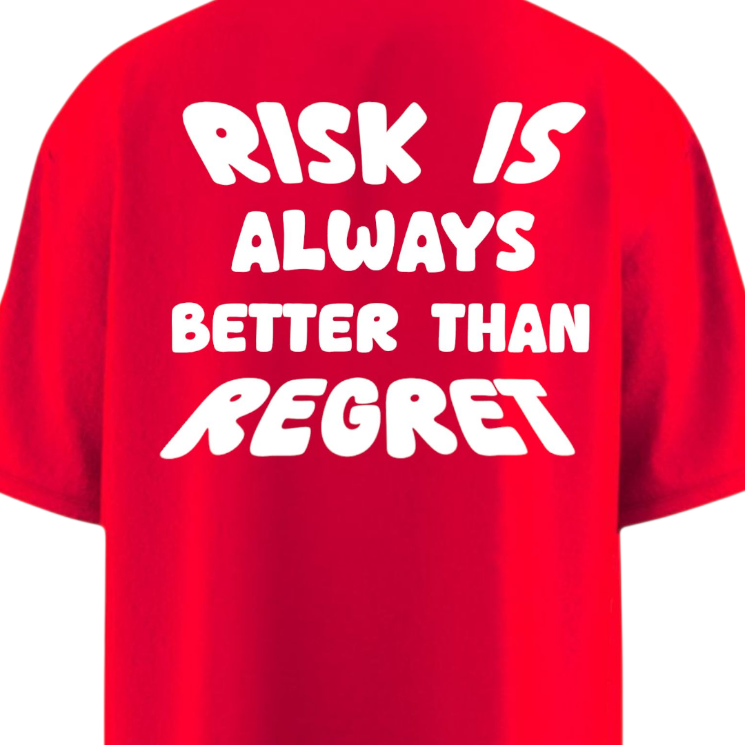 RISK IS ALWAYS BETTER THAN REGRET Heavy Weight Oversized T-shirt