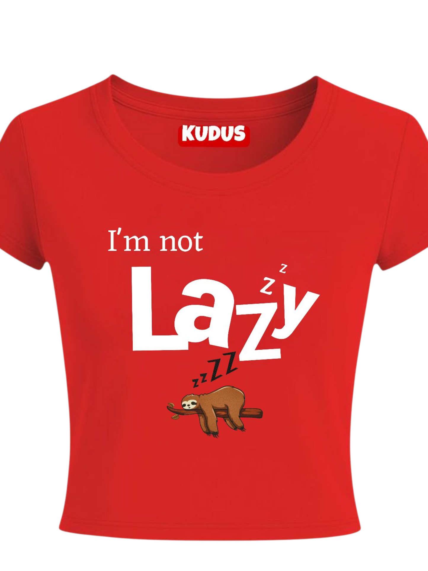 I'm Not Lazy Baby Crop Top For Women