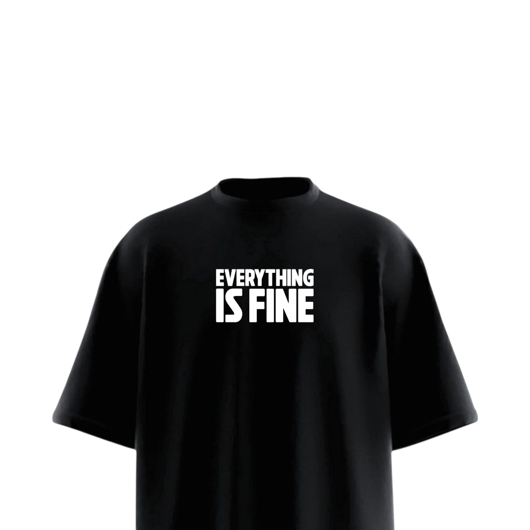 EVERYTHING IS FINE Heavy Weight Oversized T-shirt