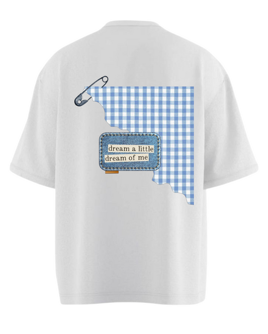 DREAM A LITTLE Heavy Weight Oversized T-shirt