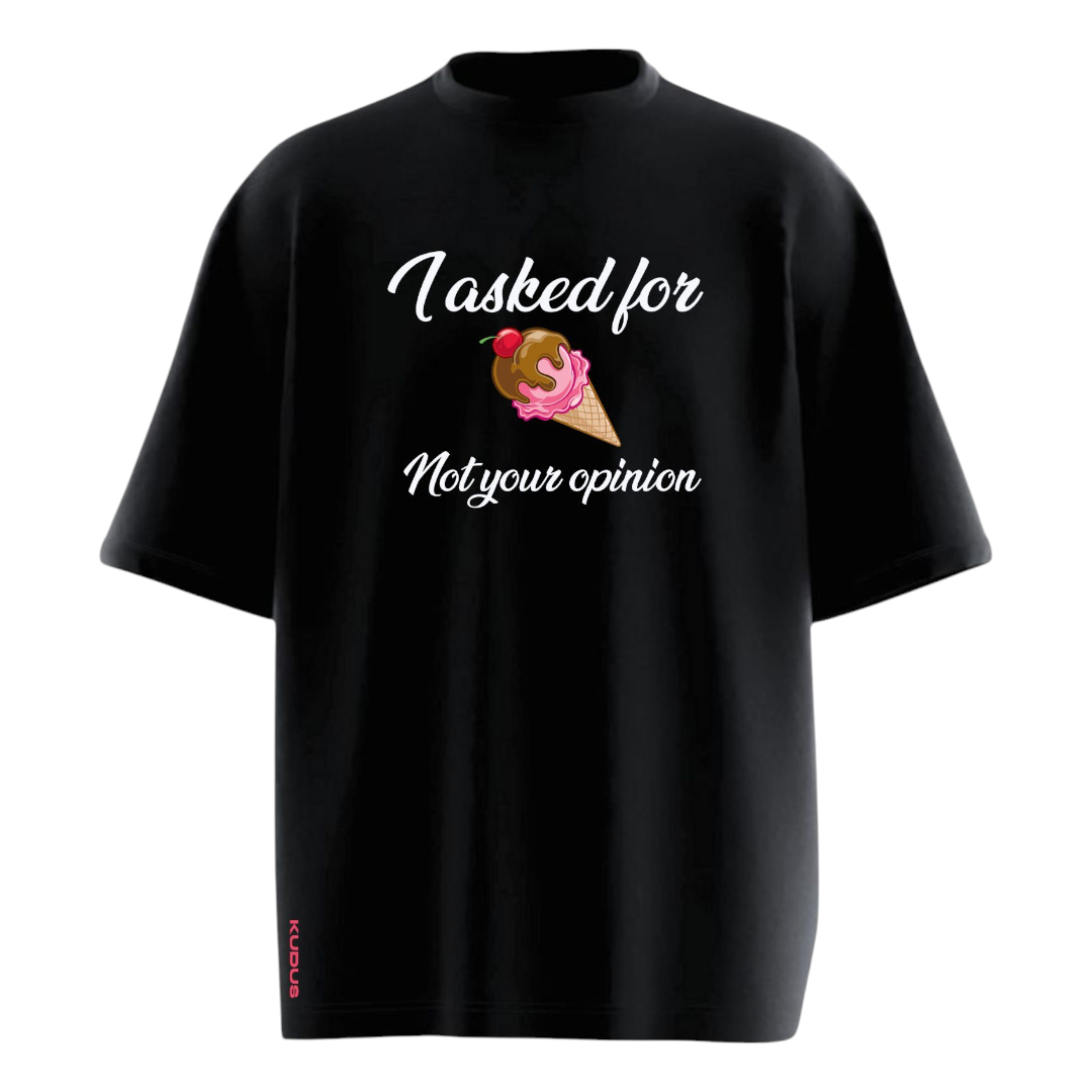 I ASKED FOR ICE-CREAM Light Weight Oversized T-shirt