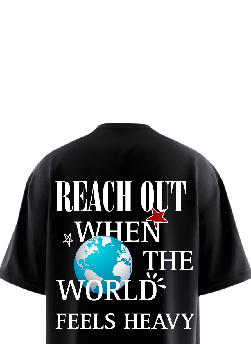 REACH OUT WHEN THE WORLD FEELS HEAVY Heavy Weight Oversized T-shirt