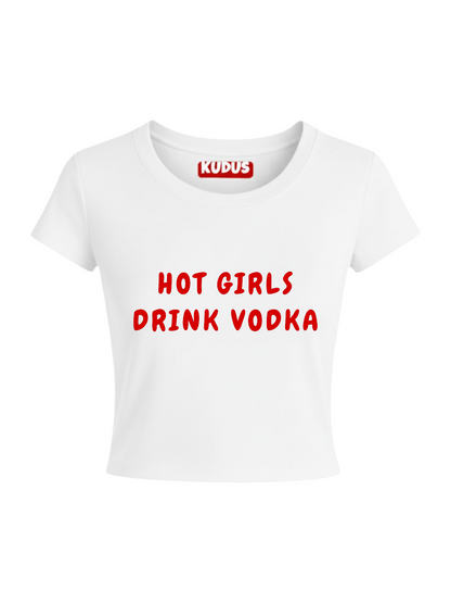 HOT GIRLS DRINK VODKA Baby Crop Top For Women