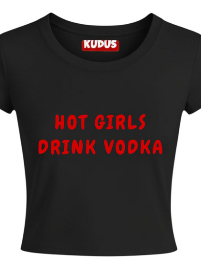 HOT GIRLS DRINK VODKA Baby Crop Top For Women
