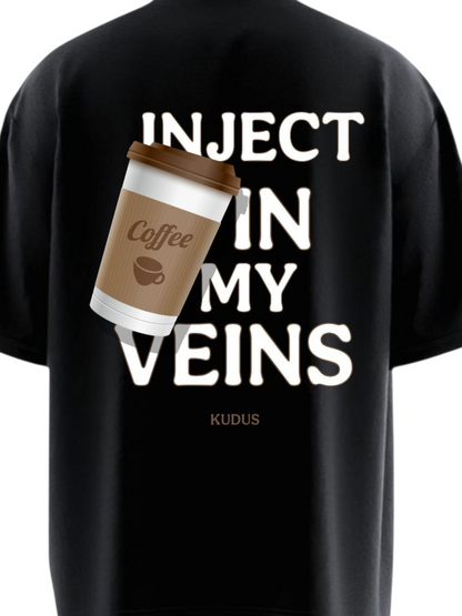 INJECT COFFEE IN MY VEINS Heavy Weight Oversized T-shirt
