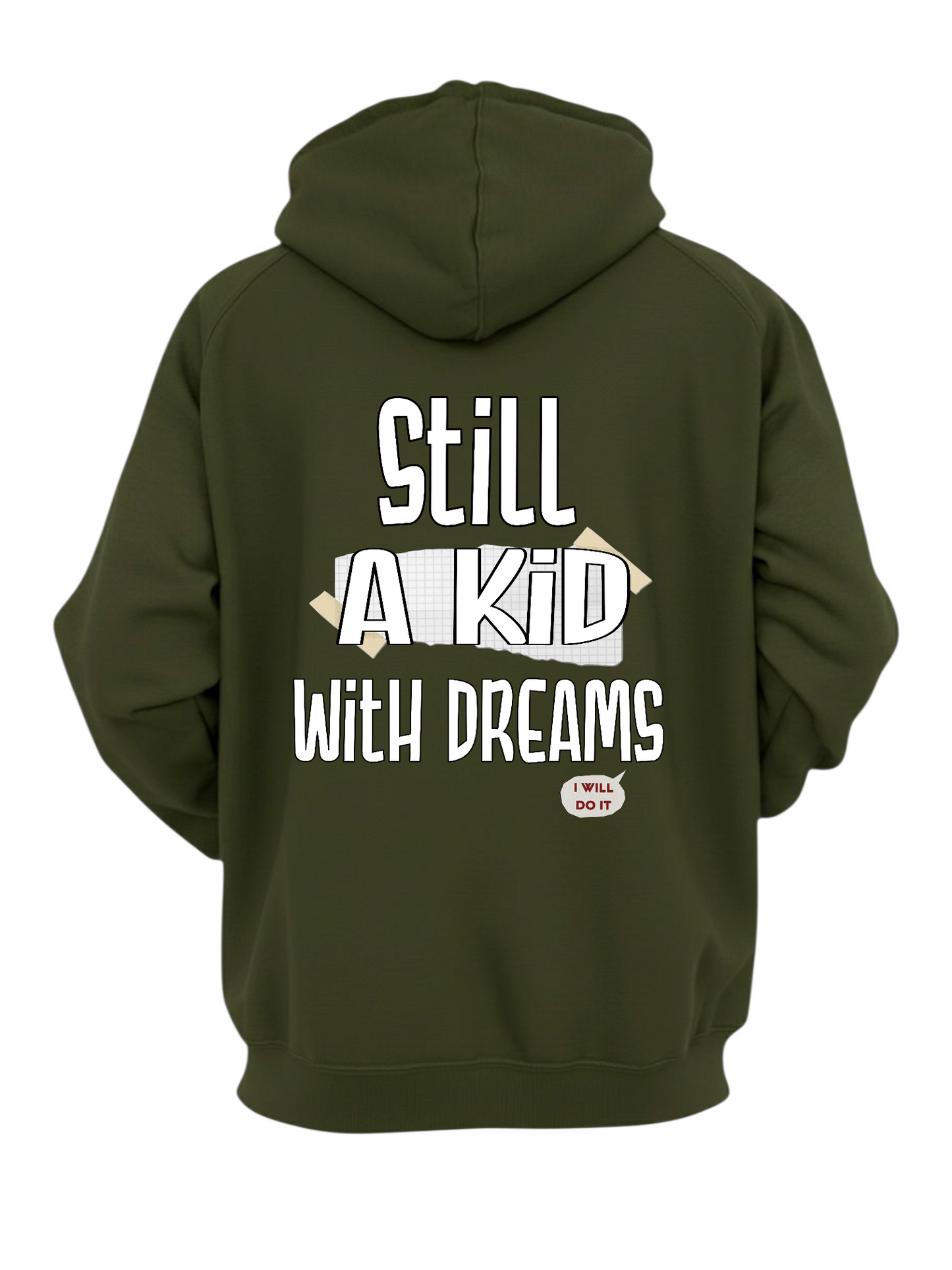 STILL A KID WITH DREAMS HOODIE