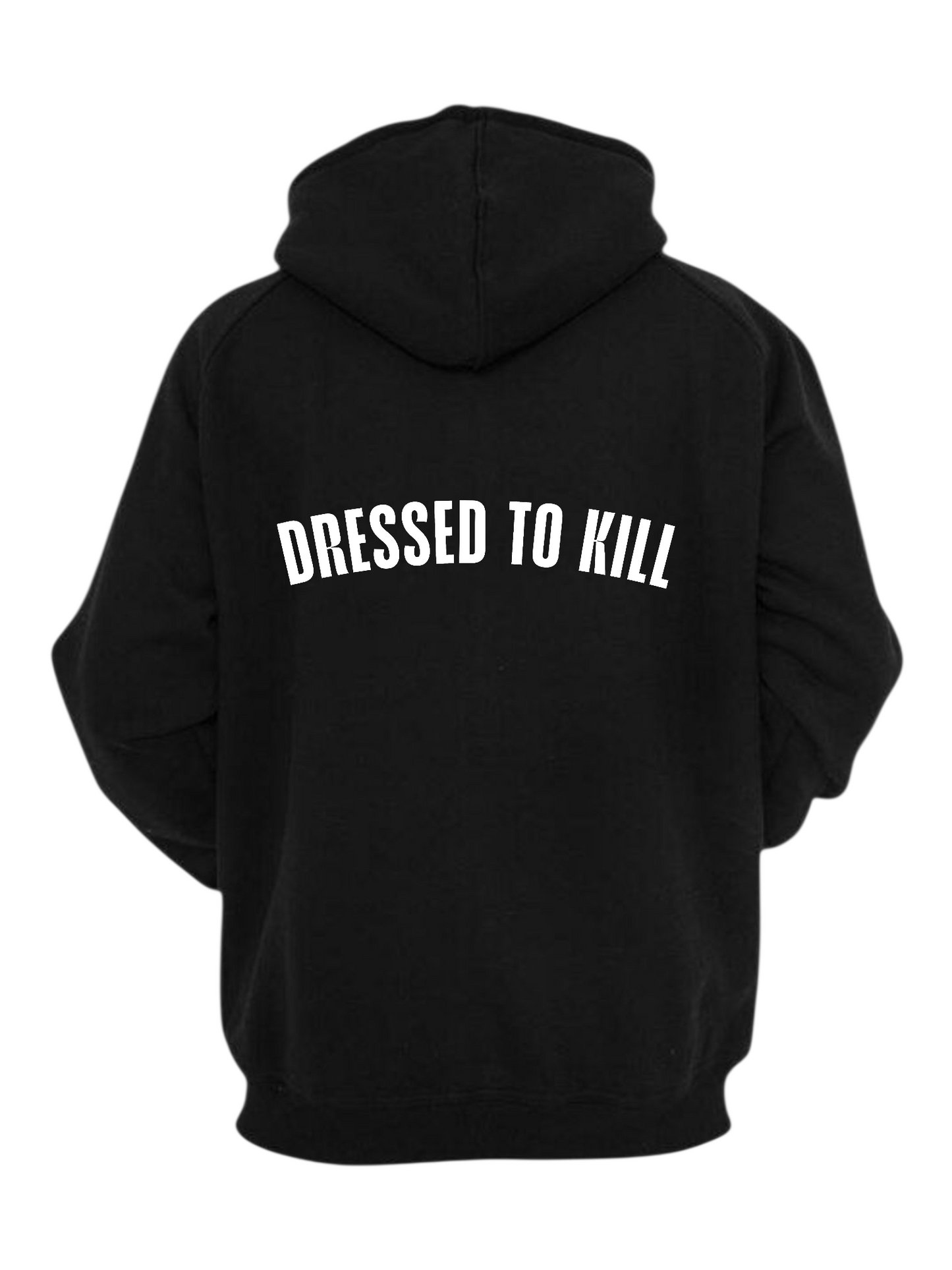 DRESSED TO KILL HOODIE