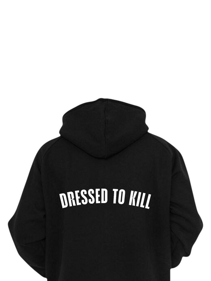 DRESSED TO KILL HOODIE