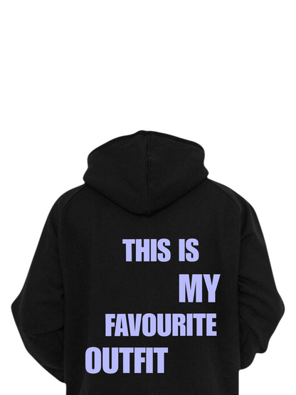 THIS IS MY FAVOURITE OUTFIT HOODIE