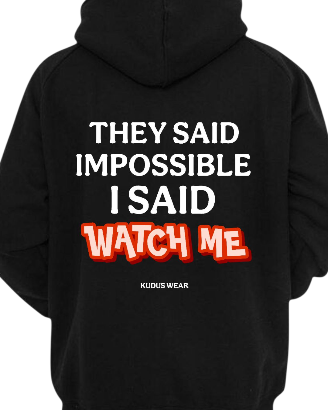 I SAID WATCHME UNISEX COMFY HOODIE