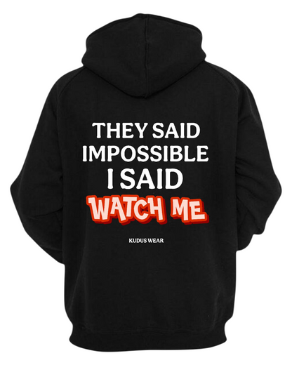 I SAID WATCHME UNISEX COMFY HOODIE