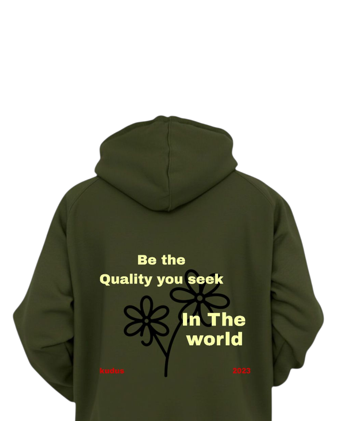 BE THE QUALITY YOU SEEK COMFY OLIVE HOODIE