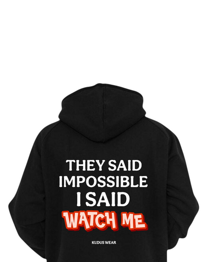 I SAID WATCHME UNISEX COMFY HOODIE