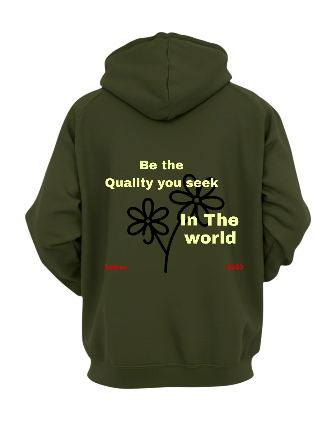 BE THE QUALITY YOU SEEK COMFY OLIVE HOODIE