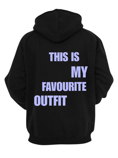 THIS IS MY FAVOURITE OUTFIT HOODIE
