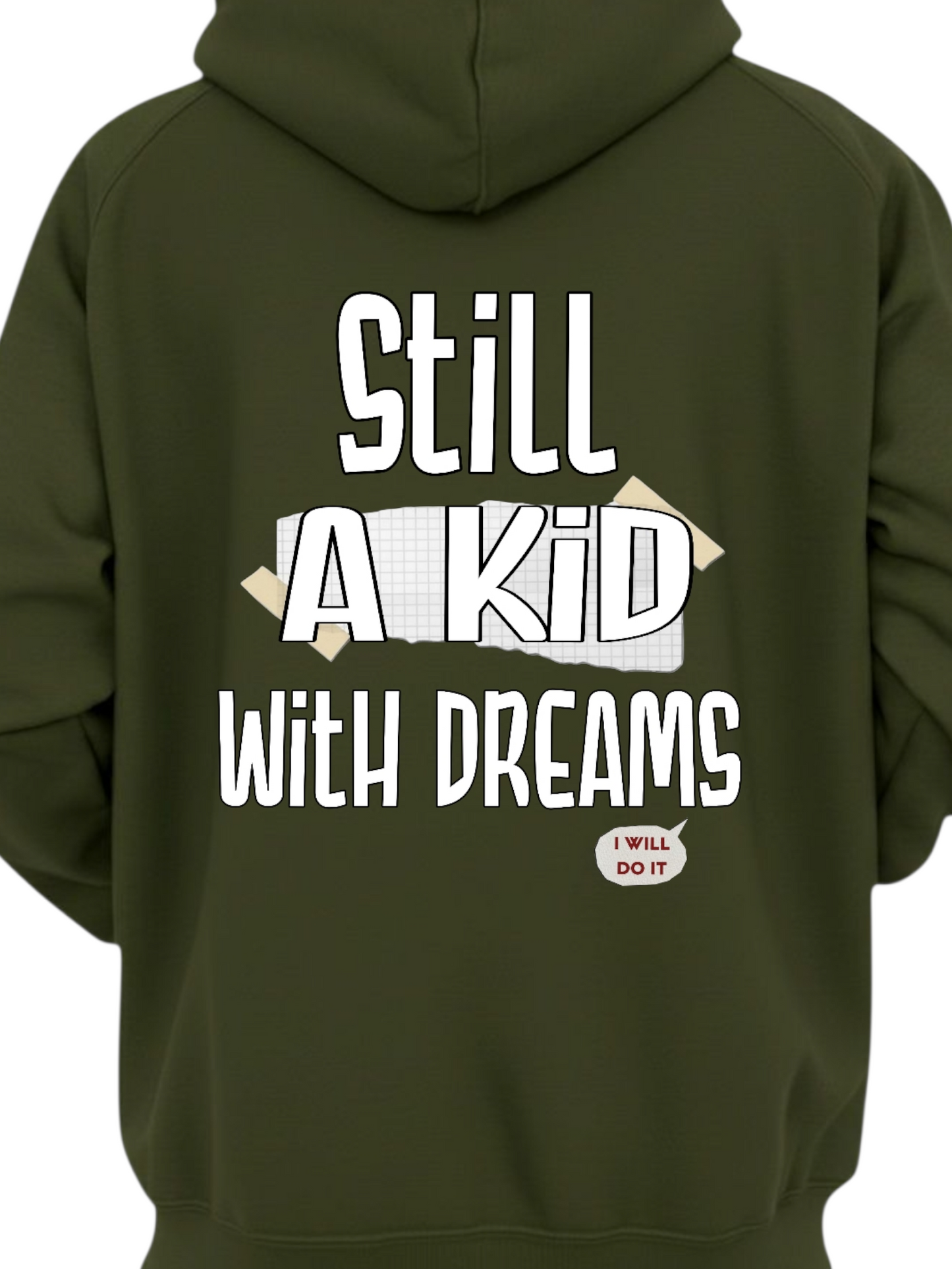 STILL A KID WITH DREAMS HOODIE