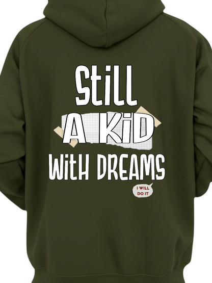 STILL A KID WITH DREAMS HOODIE