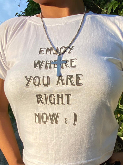 ENJOY WHERE YOU ARE Crop Top