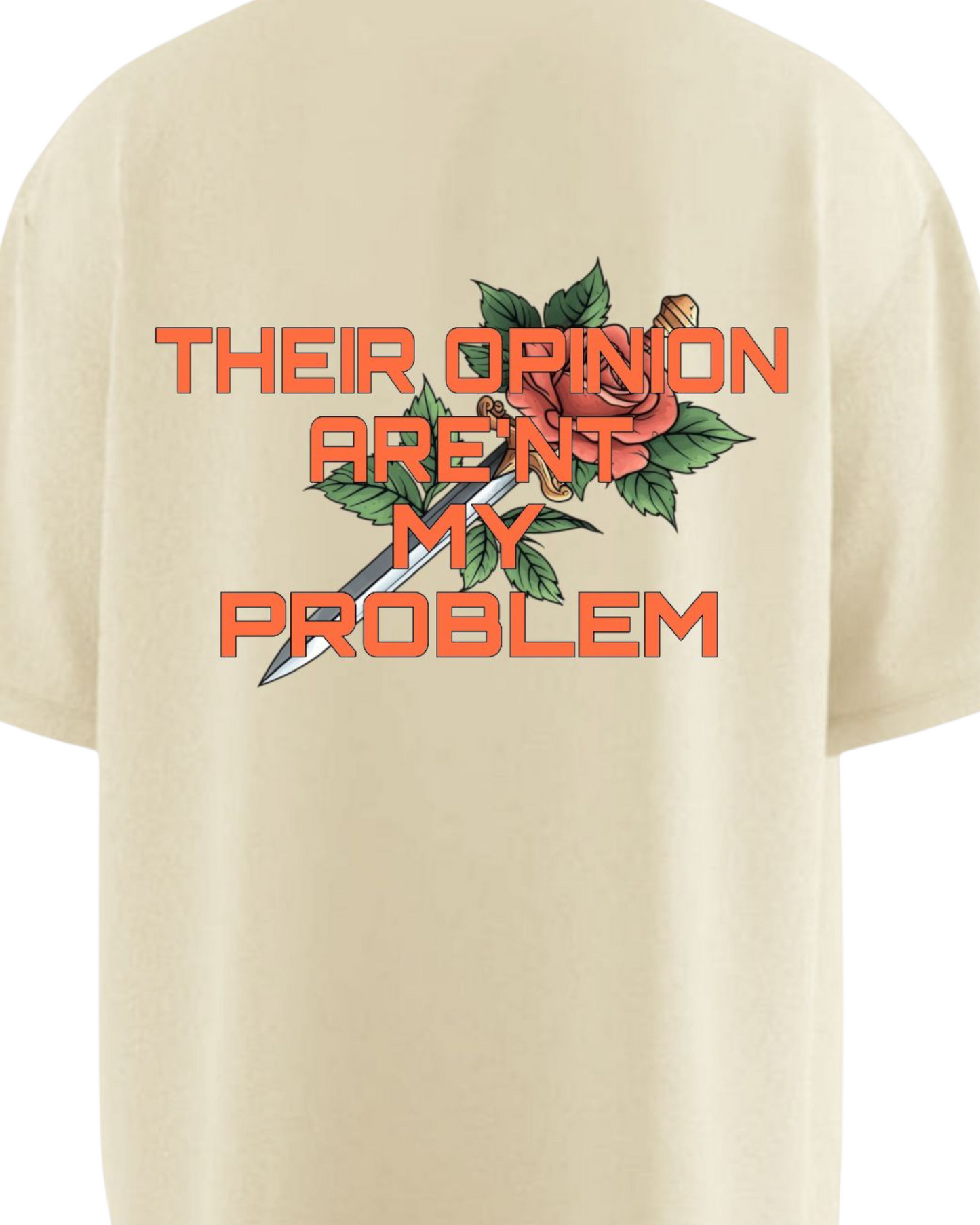 THEIR OPINION AREN'T MY PROBLEM Soft Oversized T-shirt