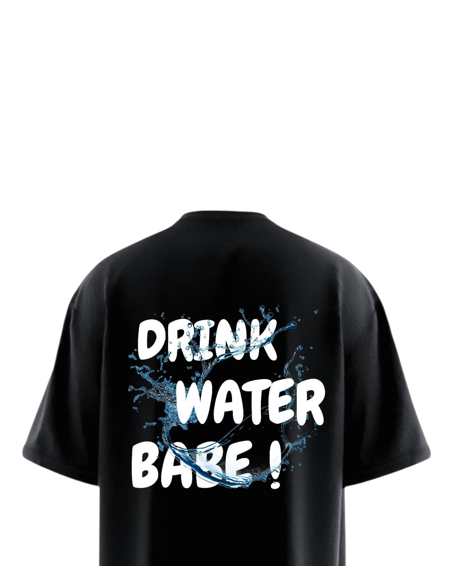 DRINK WATER BABE Heavy Weight Oversized T-shirt