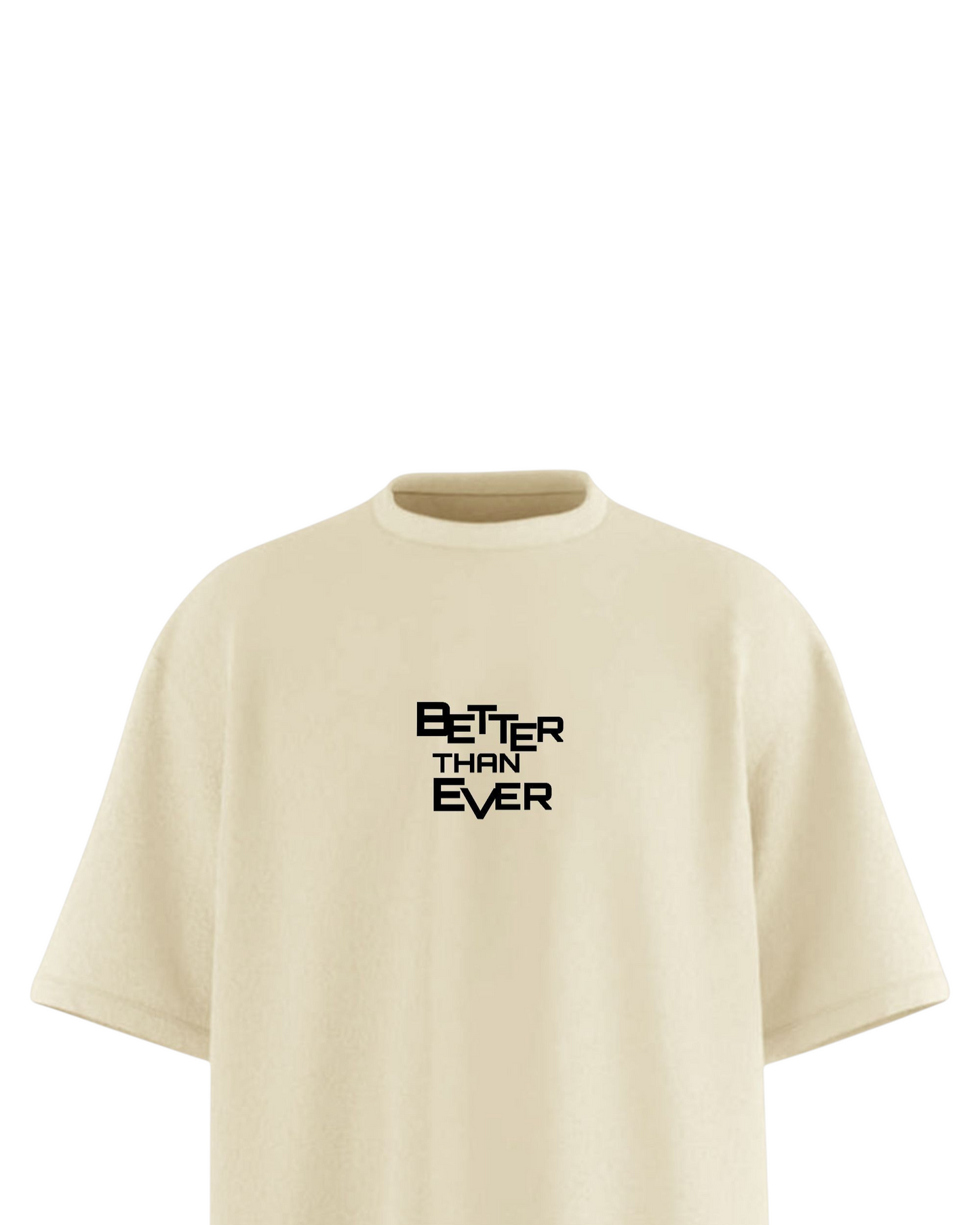 BETTER THAN EVER Soft Oversized T-shirt