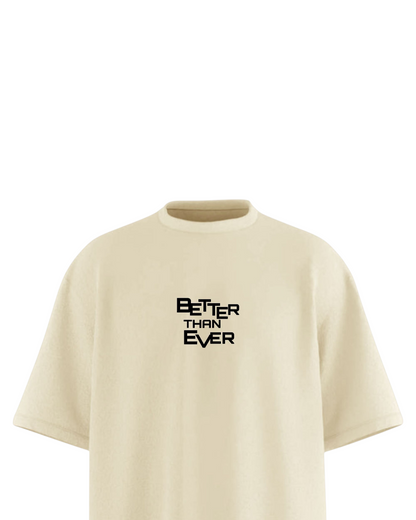 BETTER THAN EVER Soft Oversized T-shirt
