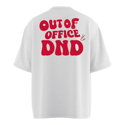 OUT OF OFFICE DND Heavy Weight Oversized T-shirt