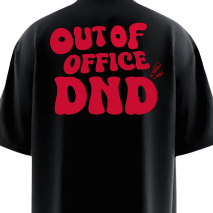 OUT OF OFFICE DND Heavy Weight Oversized T-shirt