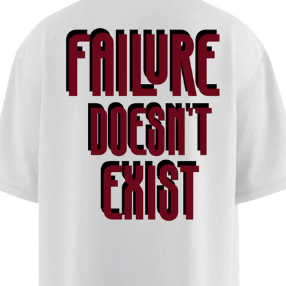 FAILURE DOESN'T EXIST Heavy Weight Oversized T-shirt