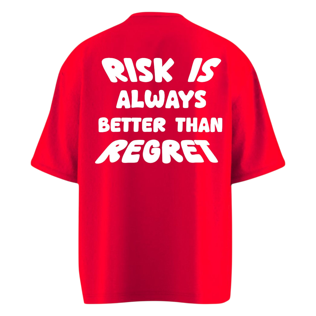 RISK IS ALWAYS BETTER THAN REGRET Heavy Weight Oversized T-shirt