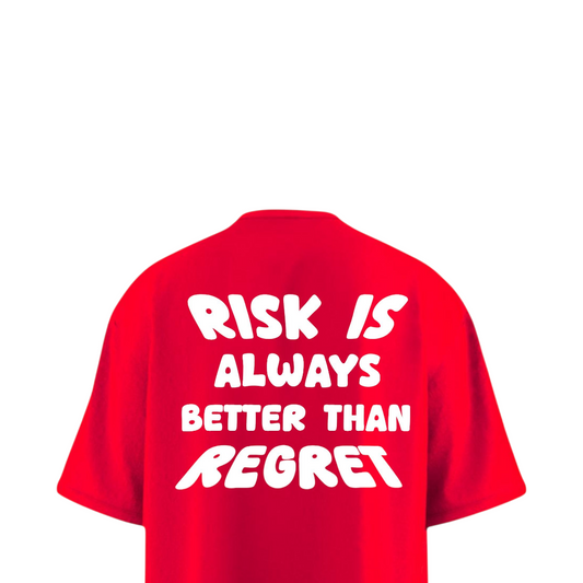 RISK IS ALWAYS BETTER THAN REGRET Heavy Weight Oversized T-shirt