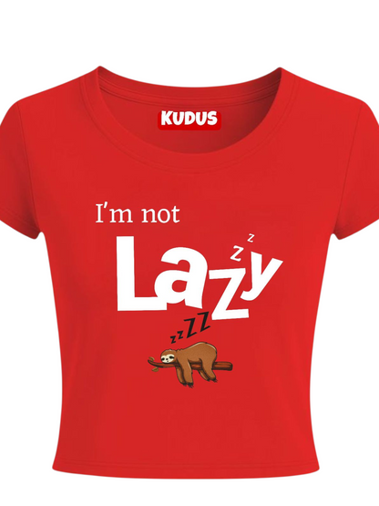 I'm Not Lazy Baby Crop Top For Women
