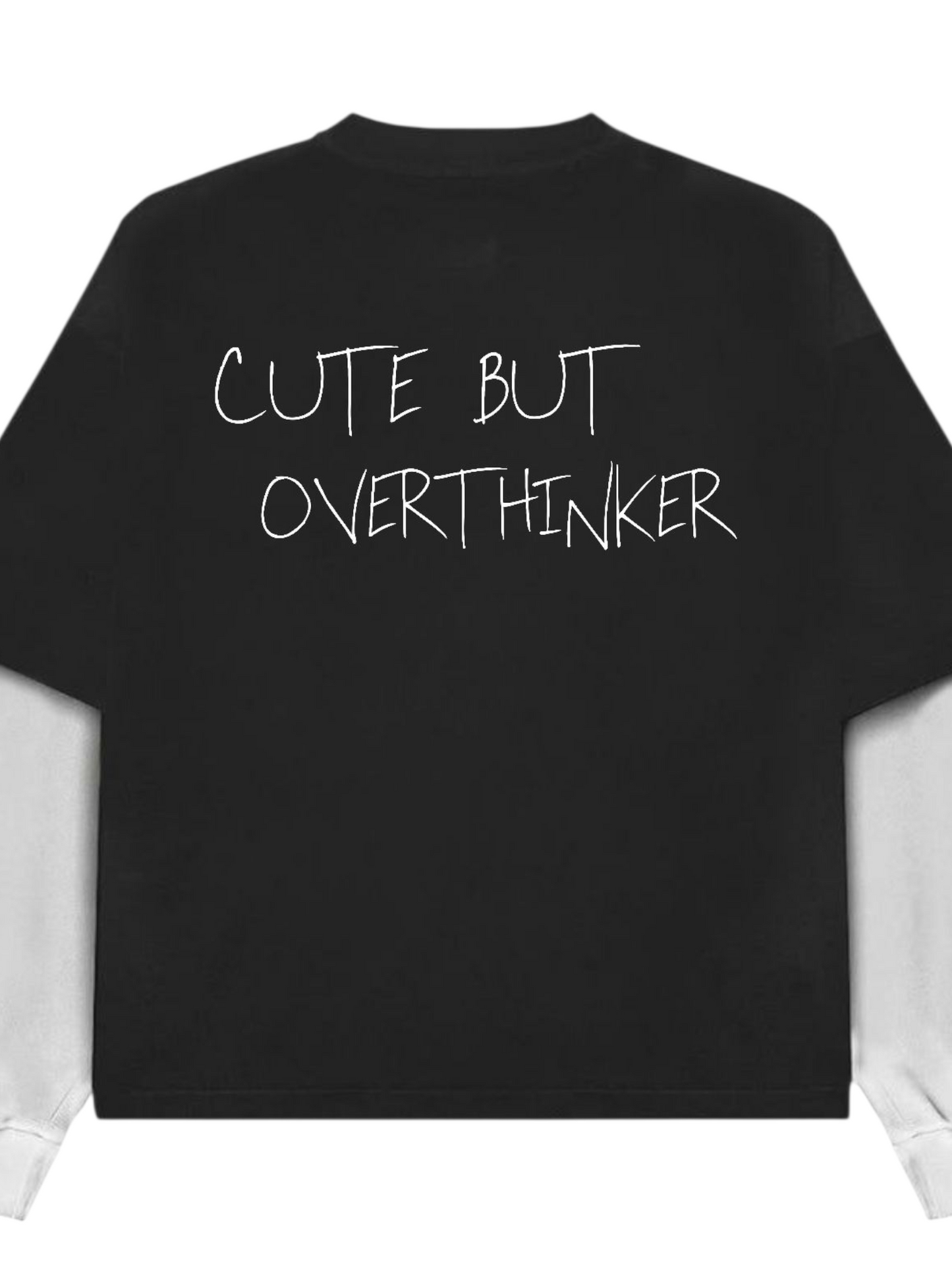 CUTE BUT OVERTHINKER B&W Long Sleeve Heavy Weight T-shirt