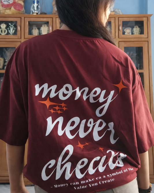 Moody Maroon Light Weight Oversized T-shirt // Money Never Cheats