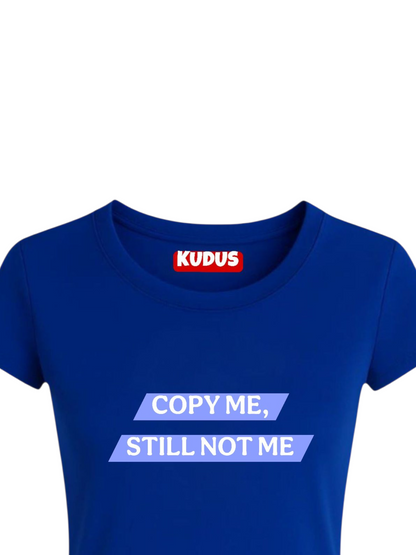 Copy Me, Still Not Me Baby Crop Top