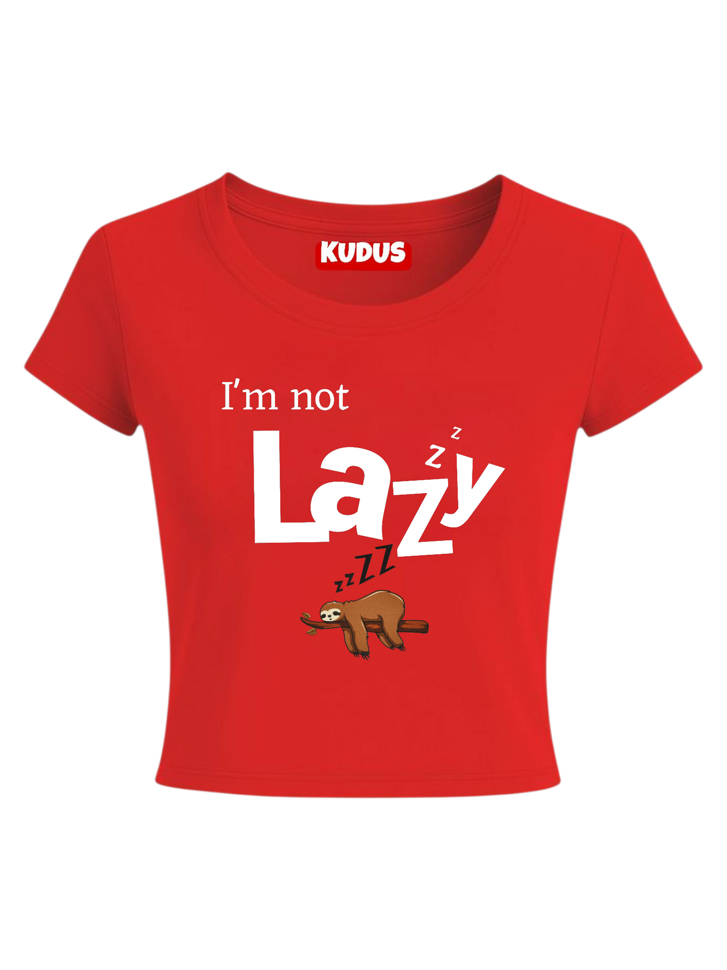 I'm Not Lazy Baby Crop Top For Women