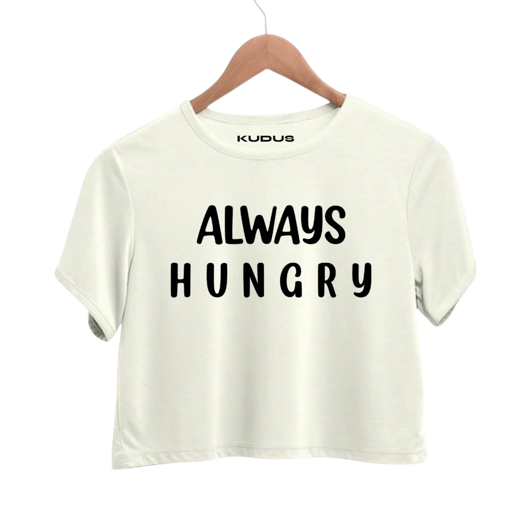 ALWAYS HUNGRY Crop Top